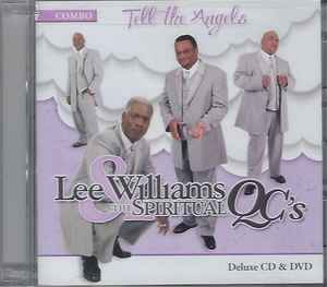 Lee Williams & The Spiritual QC's – Tell The Angels (2014, CD) - Discogs