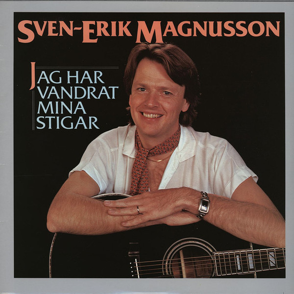 Sven-Erik Magnusson – Jag Har Vandrat Mina Stigar (1979, Vinyl) - Discogs