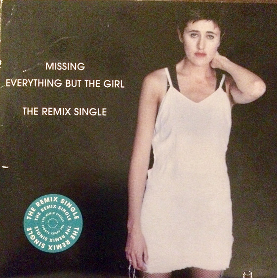 Everything But The Girl – Missing (The Remix Single) (1995, CD 