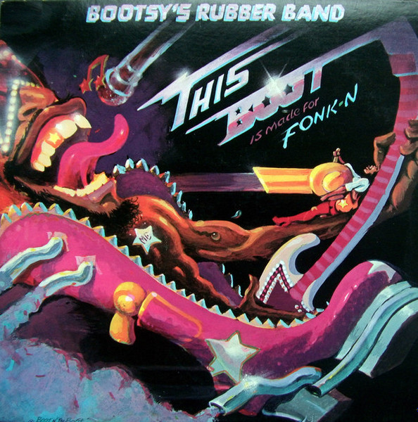 Bootsy's Rubber Band – This Boot Is Made For Fonk-n (1979 