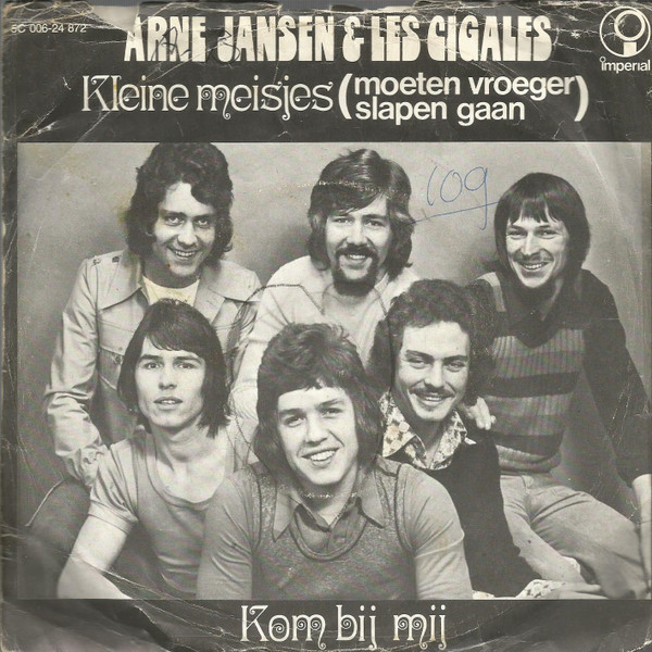 last ned album Arne Jansen & Les Cigales - Kleine Meisjes Moeten Vroeger Slapen Gaan Kom Bij Mij