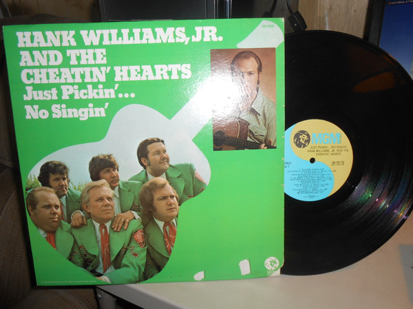 Hank Williams, Jr. And The Cheatin' Hearts – Just Pickin'... No