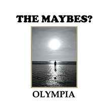 The Maybes? - Olympia