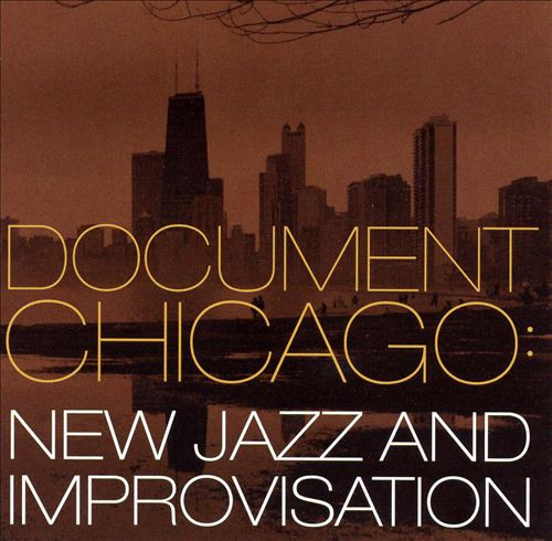baixar álbum Various - Document Chicago New Jazz And Improvisation