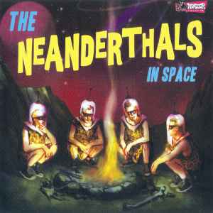 The Neanderthals - The Neanderthals In Space album cover
