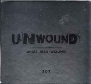 What Was Wound - Unwound