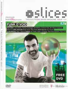 Slices - The Electronic Music Magazine.  Issue 1-07 - Various