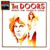 The Doors - When The Music's Over