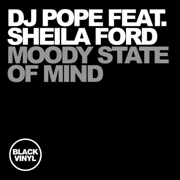 last ned album DJ Pope Feat Sheila Ford - Moody State Of Mind