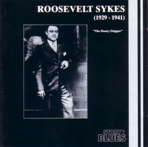 Roosevelt Sykes – Roosevelt Sykes (1929-1941) “The Honey Dripper” (CD)