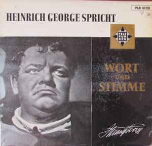 Heinrich George - Heinrich George Spricht album cover