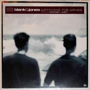 Watching The Waves (Part 2) - Blank & Jones
