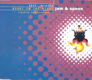Right In The Night (Fall In Love With Music) - Jam & Spoon Feat. Plavka