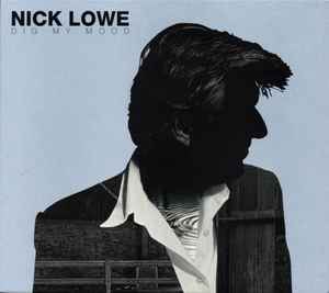 Nick Lowe - Dig My Mood album cover