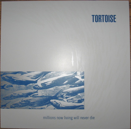 Tortoise – Millions Now Living Will Never Die (2013, Blue Marbled 
