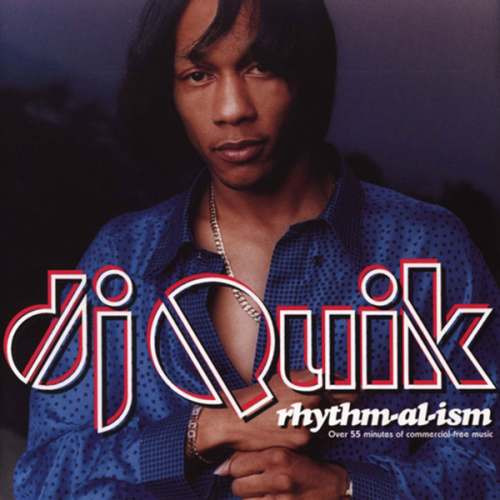 DJ Quik – Rhythm-Al-Ism (Over 70 Minutes Of Commercial-Free Music