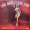 Various - Live Burlesque Live