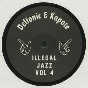 Delfonic & Kapote – Illegal Jazz Vol 3 (2021, Vinyl) - Discogs