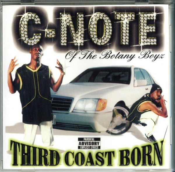 C-Note - Third Coast Born | Releases | Discogs