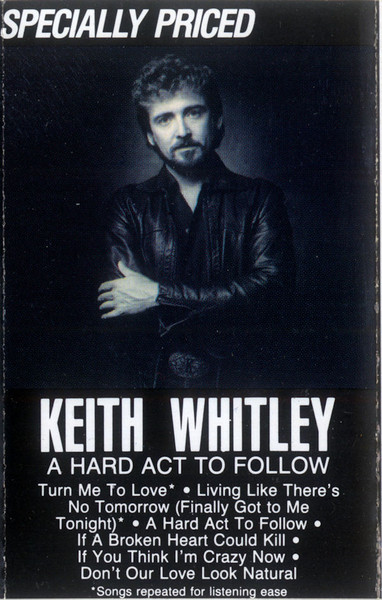 Keith Whitley – A Hard Act To Follow (1984, Dolby System, Cassette ...