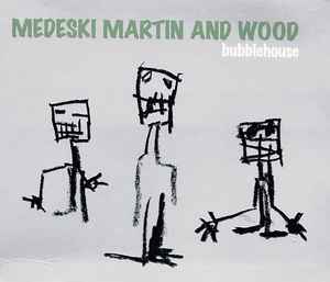 Medeski Martin & Wood - Bubblehouse album cover