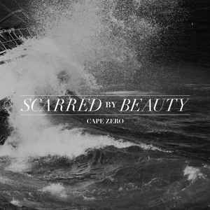 Scarred By Beauty - Cape Zero album cover