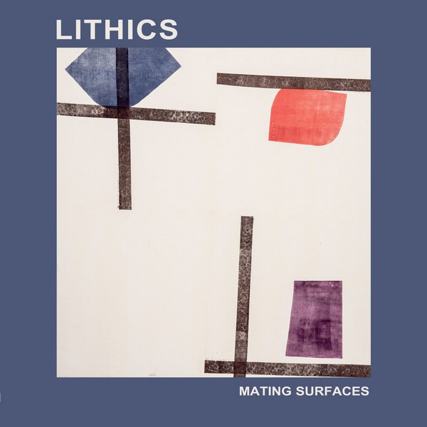 Lithics – Mating Surfaces (2018, Dinged Corner Edition, Vinyl) - Discogs