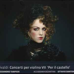 Vivaldi* – Alessandro Tampieri, Accademia Bizantina, Ottavio Dantone - Concerti Per Violino VII 'Per Il Castello'