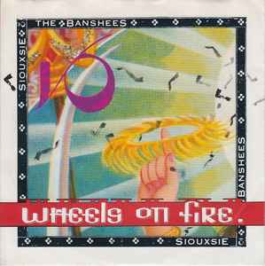 Siouxsie & The Banshees - Wheels On Fire album cover