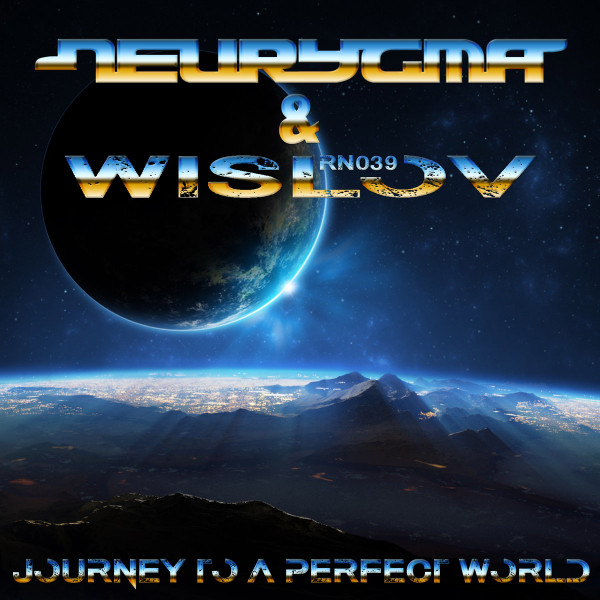 télécharger l'album Neurygma & Wislov - Journey To A Perfect World