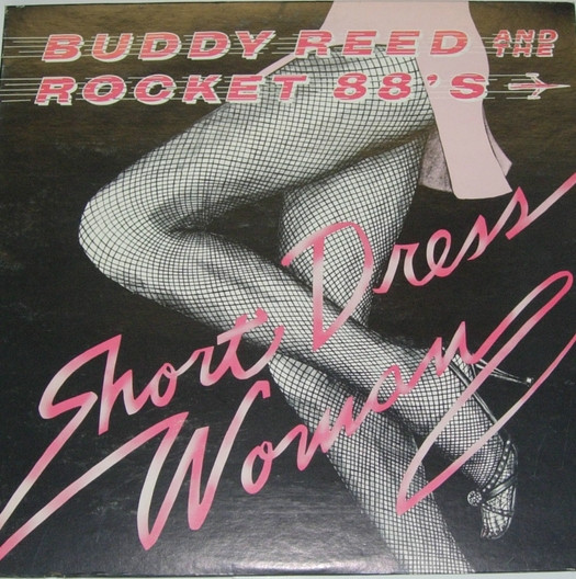 ladda ner album Buddy Reed And The Rocket 88's - Short Dress Woman
