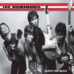 Hurts Too Much - The Rubinoos