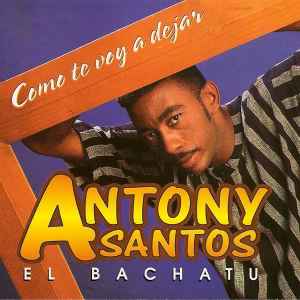 Anthony Santos – El Mayimbe De La Bachata (2008, CD) - Discogs