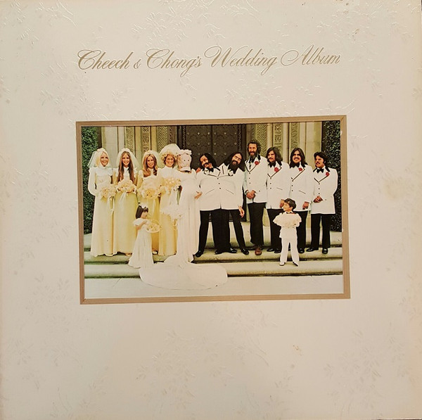 Cheech & Chong - Cheech & Chong's Wedding Album | Releases 