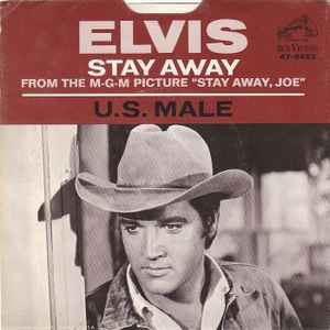 Elvis Presley - U.S. Male / Stay Away