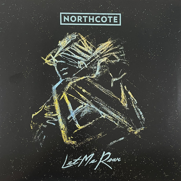 Let Me Roar - Album by Northcote