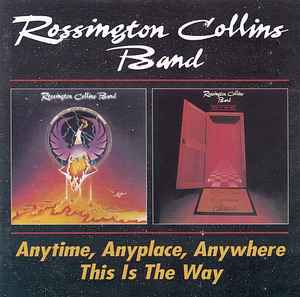Rossington Collins Band - Anytime, Anyplace, Anywhere / This Is The Way