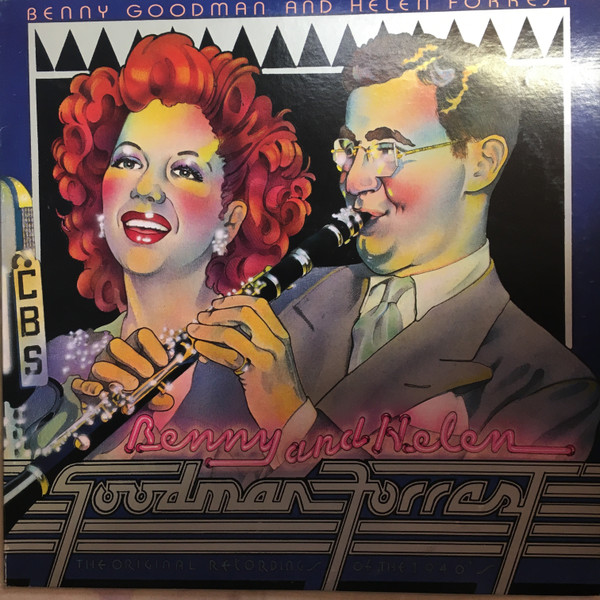 Benny Goodman And Helen Forrest – The Original Recordings Of The 1940's  (1974, Vinyl) Discogs