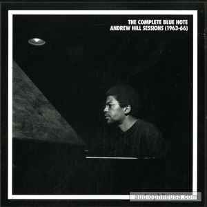 Andrew Hill – The Complete Blue Note Andrew Hill Sessions (1963-66