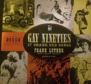 Frank Luther (2) - Gay Nineties (37 Grand Old Songs) album cover