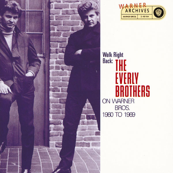 The Everly Brothers – Walk Right Back: The Everly Brothers On Warner Bros.  1960 To 1969 (1993
