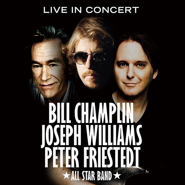 Bill Champlin, Joseph Williams, Peter Friestedt, All Star Band – Live 