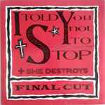 Cover of I Told You Not To Stop, 1990, Vinyl