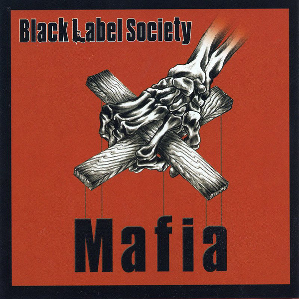 Black Label Society - Mafia | Releases | Discogs