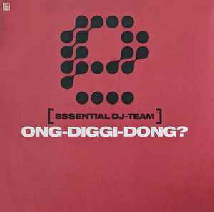 Ong-Diggi-Dong? - Essential DJ-Team