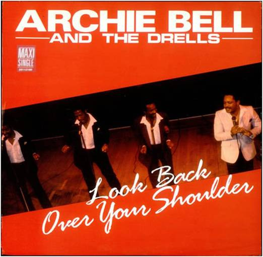 ARCHIE BELL \u0026 THE DRELLS/LOOK BACK OVER