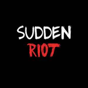 Sudden Riot