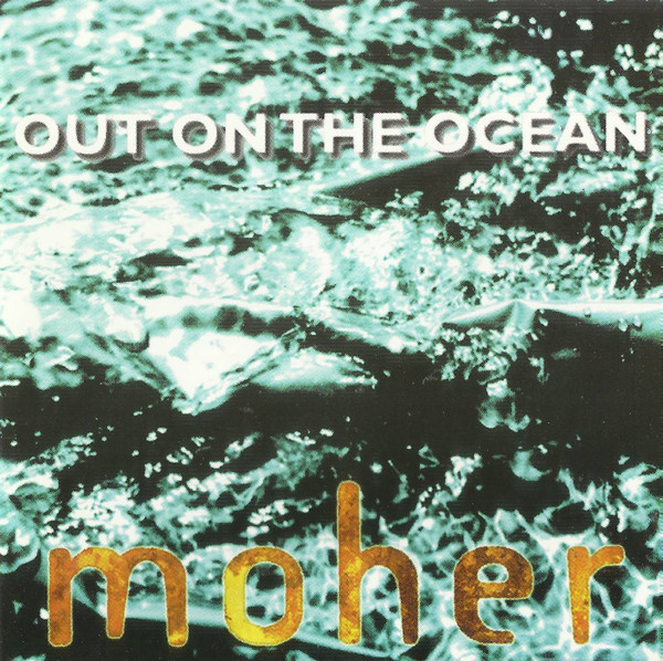 Moher - Out On The Ocean on Discogs
