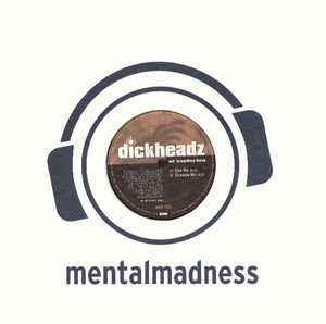 Dickheadz - Wir Brauchen Bass