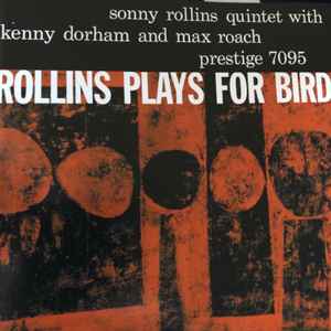 Sonny Rollins Quintet - Rollins Plays For Bird album cover